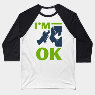 I'm Ok Baseball T-Shirt